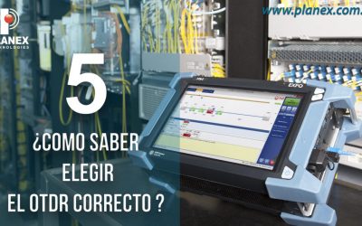 COMO SABER ELEGIR EL OTDR ADECUADO EN 5 PASOS